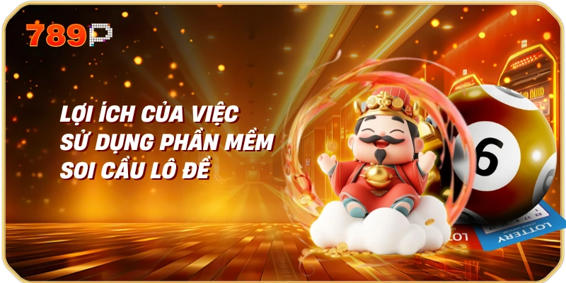 Phần mềm soi cầu lô đề | Giải pháp thông minh cho người chơi 2 Lợi ích của việc sử dụng phần mềm soi cầu lô đề